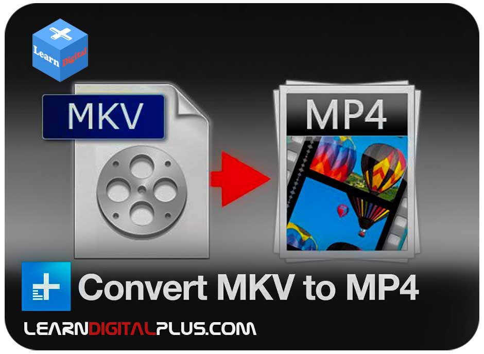 تبدیل MKV به MP4