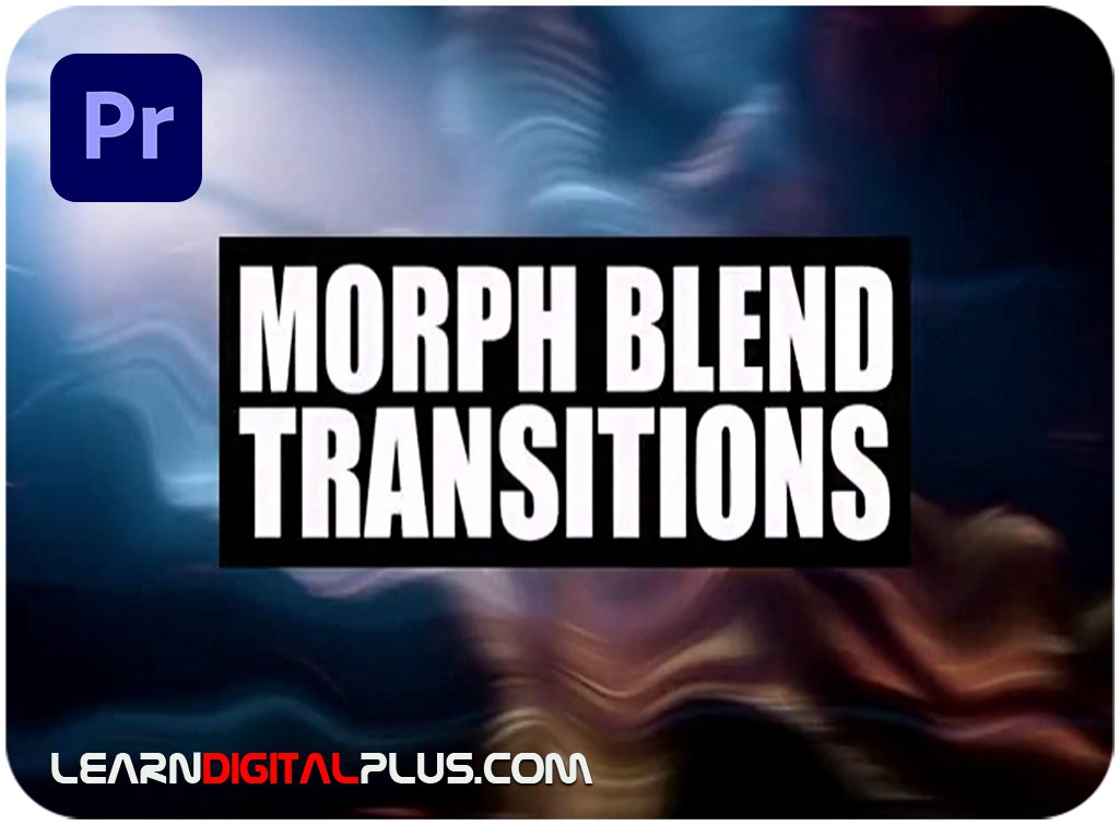 ترانزیشن پریمیر Morph-blend