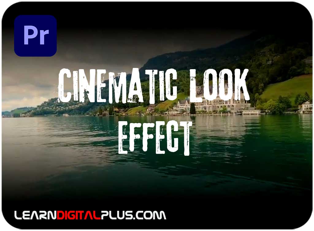 پریست پریمیر Cinematic Look Effect