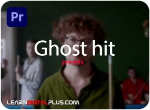 ترانزیشن پریمیر Ghost hit