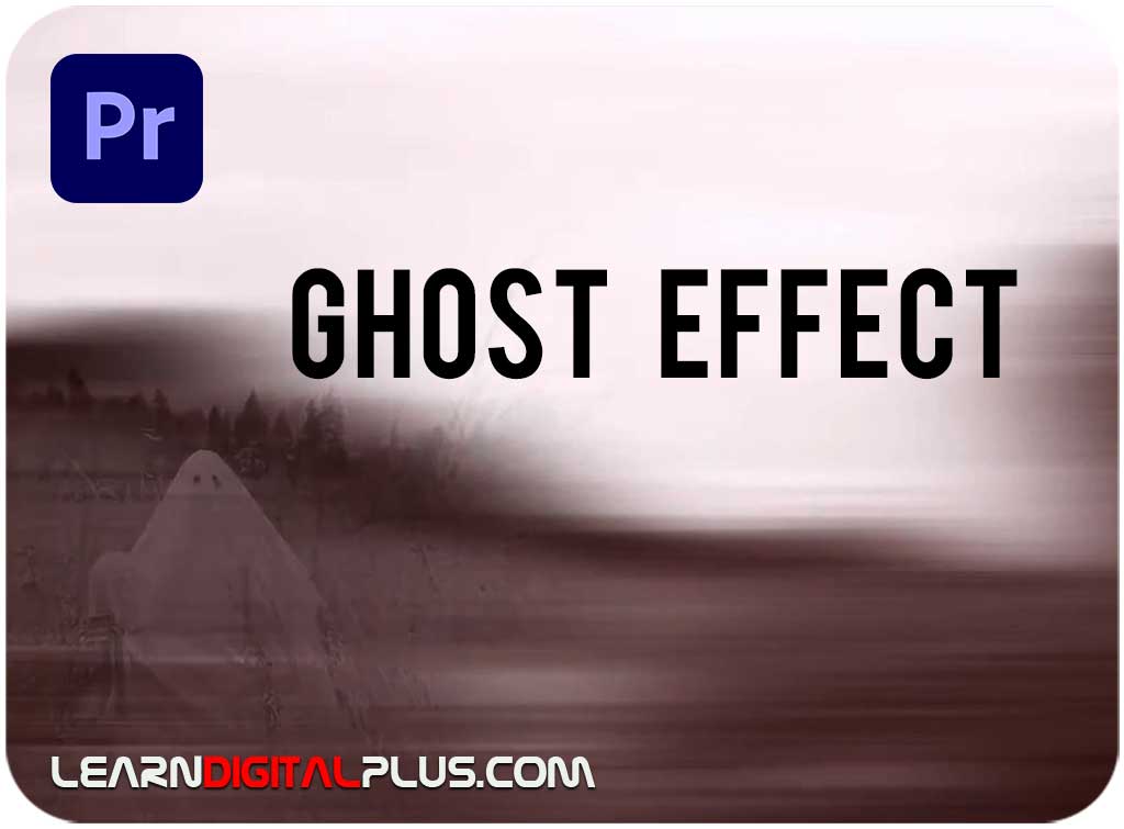 پریست پریمیر Ghost Effect